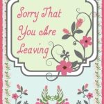 A4 Sorry You Are Leaving Floral Border - Cup740470_66 | Craftsuprint pertaining to Sorry You Re Leaving Card Template