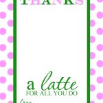 Teacher Appreciation Gift Idea - Thanks A Latte Free Printable Card Templates | Mama Cheaps within Template For Cards To Print Free